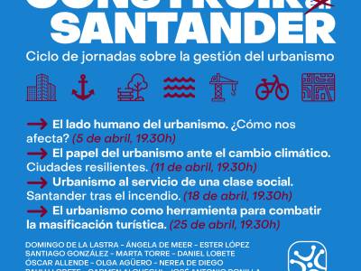 Presentamos “Construir Santander”, un ciclo de jornadas para reflexionar sobre el urbanismo y sus implicaciones